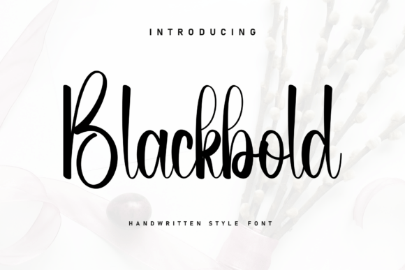 Blackbold: A Script Font That Adds Heart to Campaigns