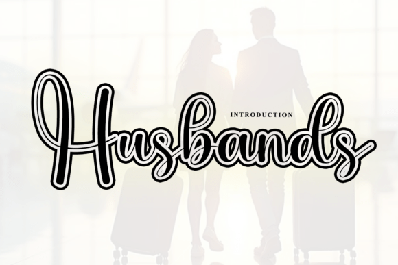 Font That Speaks Volumes: Husbands for Branding