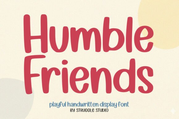 Humble Friends: A Warm, Playful Font for Digital Branding