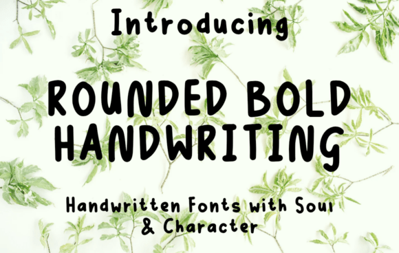Rounded Bold Handwriting for Digital Design