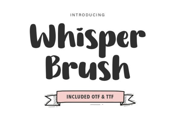 Whisper Brush: A Font That Speaks Volumes for Your Brand